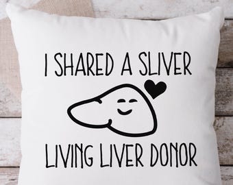 Liver Donor Pillow, Living Donor Pillow,  Living Donor,  Liver Donor, Throw Pillow,  Donate Life, Organ Donor Throw Pillow
