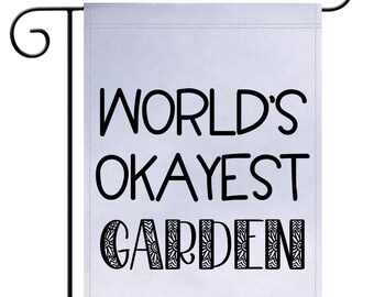 World's Okayest Garden Flag, Garden Flag, Funny Garden Flag