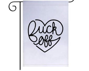 F*** Off Garden Flag, Garden Flag, Funny Garden Flag
