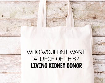 Kidney Donor Tote Bag, Living Donor Tote Bag,  Living Donor,  Kidney Donor, Tote Bag,  Donate Life,  Organ Donor Tote Bag