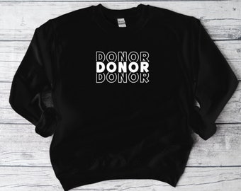Living Donor Sweatshirt, Liver and Kidney Donor, Donate Life, Living Donor, Kidney and Liver Donor, Sweatshirt, Unisex Sweatshirt
