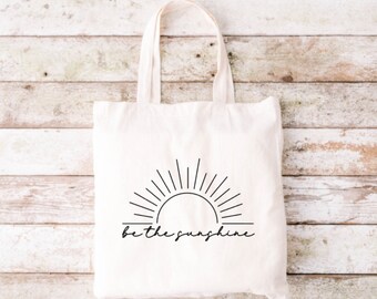 Be the Sunshine Tote Bag, Funny Tote Bag, Tote Bag, Canvas Tote Bag