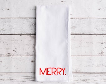 Merry. Flour Sack Tea Towel, Tea Towel, Secret Santa Gift, Funny Kitchen Towel, Christmas Towel, Christmas Decor, Flour Sack Towel