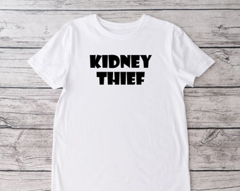 Kidney Thief Kidney Recipient Crew Neck T-shirt, Donate Life, Kidney Recipient, Organ Transplant Recipient Shirt