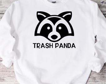 Trash Panda Sweatshirt, Racoon Sweatshirt, Funny Sweatshirt, Unisex Sweatshirt, Funny Shirt, Racoon