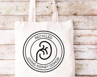 Kidney Donor Tote Bag, Living Donor Tote Bag,  Living Donor,  Kidney Donor, Tote Bag,  Donate Life,  Organ Donor Tote Bag