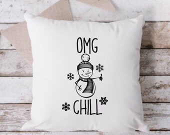 OMG Chill Pillow, Throw Pillow, Funny Pillow, Sarcastic Pillow, 18 x 18 Pillow, Pillow, Christmas Pillow