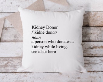 Kidney Donor Pillow, Living Donor Pillow,  Living Donor,  Kidney Donor, Throw Pillow,  Donate Life, Organ Donor Throw Pillow