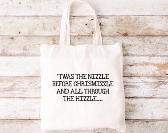 Twas The Nizzle Before Chrismizzle Tote Bag, Funny Tote Bag, Tote Bag, Canvas Tote Bag, Christmas Tote, Holiday Tote