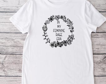 In My Feminine Rage Era Crew Neck T-shirt, Ugh, Unisex Tshirt, Funny Tshirt