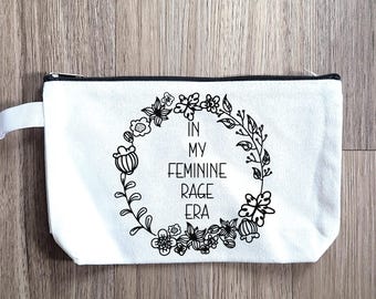 In My Feminine Rage Era Pouch, Makeup Bag, Purse Organizer, Snack Bag, Pouch, Small Bag, Cosmetic Bag