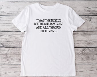 Twas The NIzzle Before Chrismizzle Holiday Crew Neck T-shirt, Lucky, Unisex Tshirt, Funny Tshirt, Christmas Shirt, Holiday Shirt