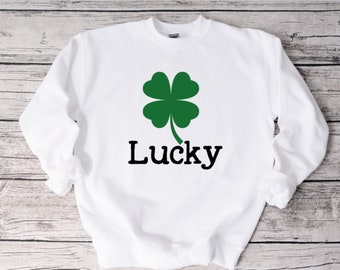 Lucky Shamrock Saint Patrick's Day Sweatshirt, Lucky, Funny Sweatshirt, Unisex Sweatshirt, Funny Shirt, Saint Patrick's Day Sweatshirt