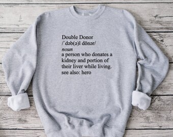 Double Donor Sweatshirt, Share Your Spare, Donate Life, Living Donor, Living Kidney Donor, Living Liver Donor, Double Donor