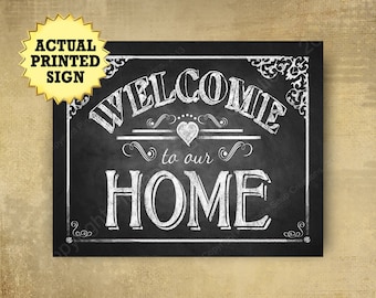 Welcome to Our Home Sign | Rustic Home Decor, House Warming Gift, Chalkboard Print, Entryway Sign, Welcome Sign, Rustic Welcome Sign