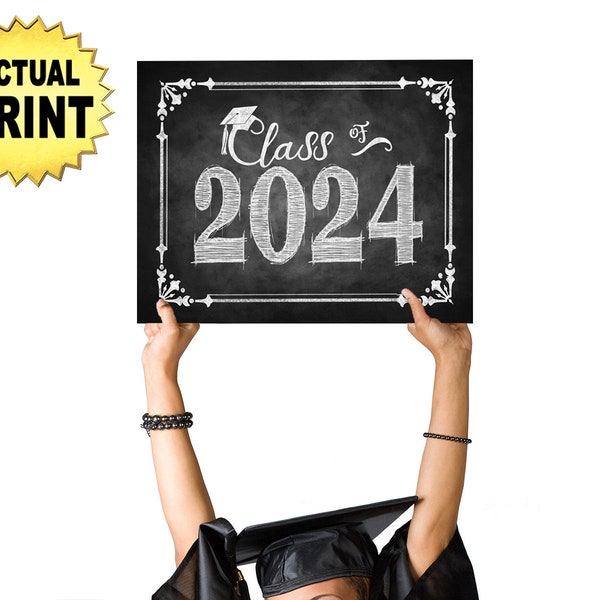 Class of 2024 Graduation sign | PRINTED chalkboard graduation sign, Graduation Party Decoration,  Graduation Photo Prop Sign