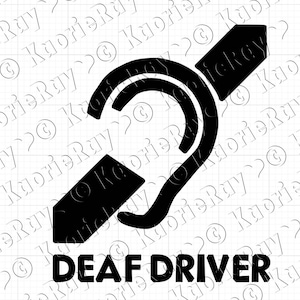May include: Black and white symbol of a hand over an ear, representing a deaf person, with the text "DEAF DRIVER" below.