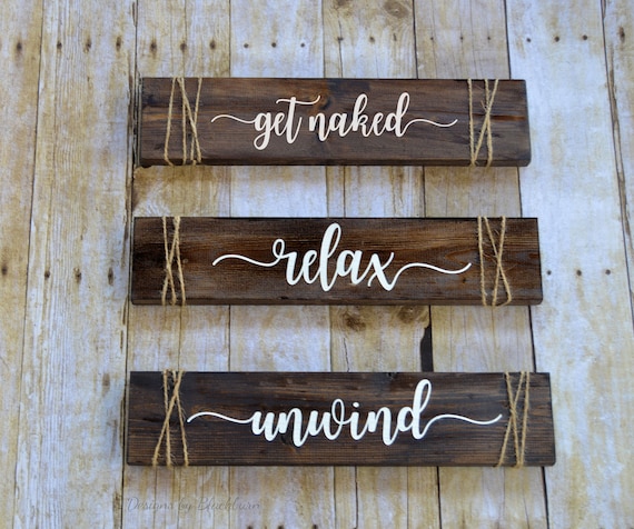 Bathroom Wall Decor Relax Unwind Get Naked Farmhouse Bathroom