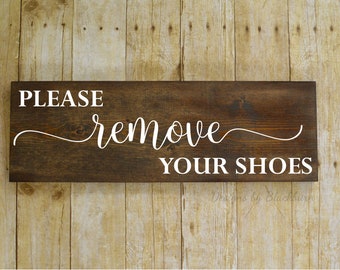 Please Remove Your Shoes Sign, Take off your shoes wood sign, housewarming gift, front door, porch sign