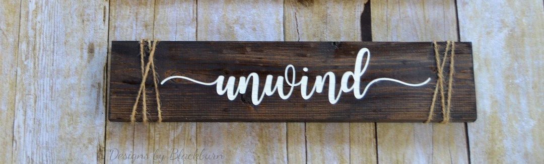Unwind Sign Unwind Sign/ Bathroom Wall Decor / Spa Sign / Rustic Wooden Sign ...