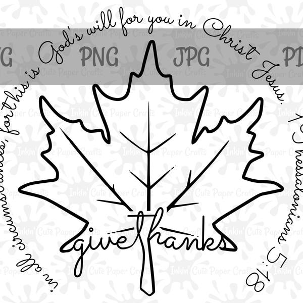 Give Thanks SVG, 1 Thessalonians 5 18, Give Thanks in All, Maple Leaf SVG, Bible Verse SVG, Biblical svg, Autumn svg, Fall svg, Bible svg