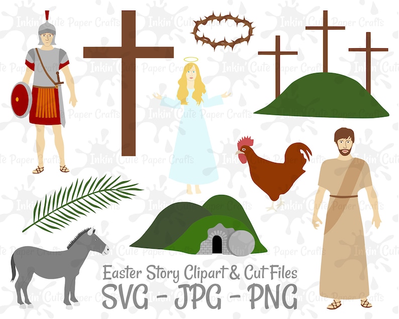 May include: A set of Easter story clipart and cut files, including a soldier, a cross, an angel, a rooster, a man in a robe, a palm branch, a donkey, and a tomb. The text "Easter Story Clipart & Cut Files SVG - JPG - PNG" is at the bottom of the image.