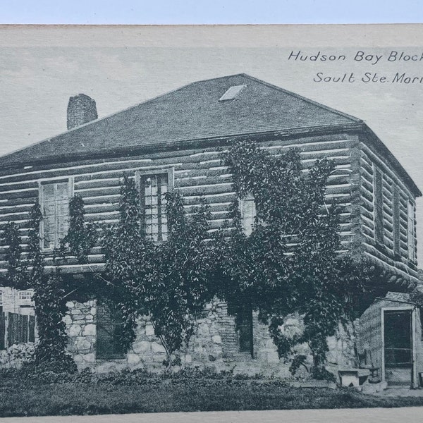 Hudson Bay Block House, Sault Ste Marie, Ontario, Canada, Vintage Postcard