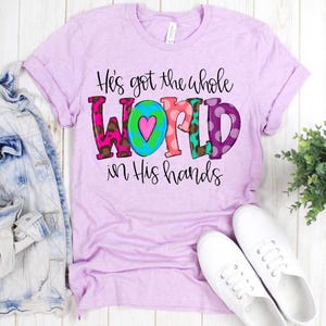 He&#39;s Got The Whole World In His Hands, Religious Gift, Christian Gift,  Inspirational Gift, Gift For Mom, Gift For Grandma, Shirt For Her