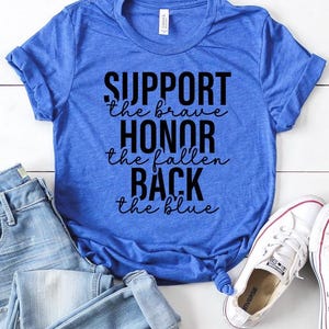 Back The Blue Shirt, Police & Law Enforcement Shirt, Blue Lives Matter, Police Wife Shirt, Support Your Local Police, Thin Blue Line Shirt