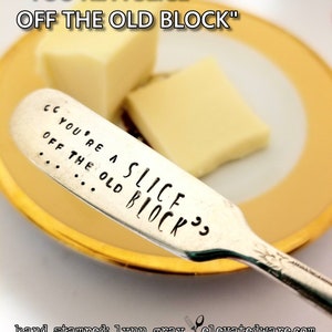 Hand Stamped Cheese Knife - Vintage Knife - Spreader Knife - &quot;Youre A SLICE Off The Old BLOCK&quot; - Turophile Gift - Cheese Gift - Holiday Food