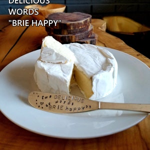 Two Delicious Words - Brie Happy, Spreader Knife, Cheese Knife, Hand Stamped Knife, Dinner Party, Housewarming Gift, Silverplated Knife