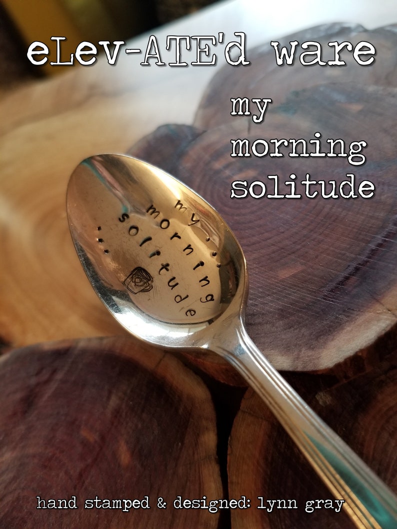 Coffee Spoon Vintage Silverplated Spoon by ElevATEdWare Tea Spoon My Morning Solitude Hand Stamped Silverplated Coffee Spoon