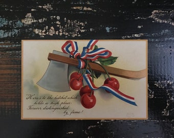 U/S Clapsaddle Hatchet~ Cherries~ Patriotic Ribbon & Verse Antique Postcard~ Patriotic Postcard~ Printed in Germany~ No. 51646~ 1907-1915