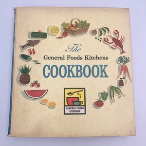 Vintage Book The General Food Kitchens Cookbook First Printing 1959 Hardcover