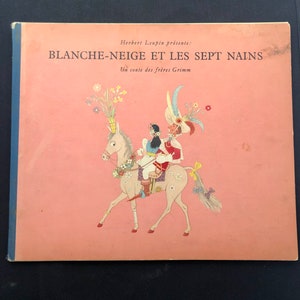 Livre pour enfants vintage Blanche-Neige et Les Sept Nains Un Conte Des Frères Grimm par Herbert Leupin, Rédigé en français Couverture rigide 1945