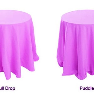 May include: Two images showing two different ways to drape a tablecloth. The first image shows a tablecloth with a full drop, where the tablecloth hangs all the way to the floor. The second image shows a tablecloth with a puddled drop, where the tablecloth hangs down to the floor but has a slight puddle on the floor. Both tablecloths are a bright pink color.