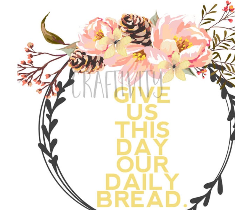 Give us this Day Our Daily Bread, Lord's Prayer, Floral, Wall Art, Bible Verse Art, Printable, Kitchen Art, Wreath, INSTANT DOWNLOAD image 3