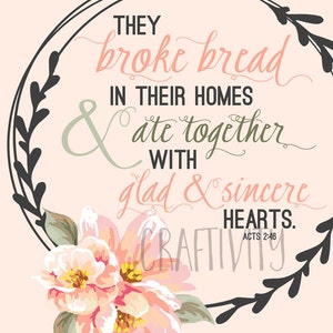 Acts 2:46, Broke Bread in their Homes, Hospitality, Floral, Wall Art, Bible Verse Art, Printable, Kitchen Art, Wreath, INSTANT DOWNLOAD image 3