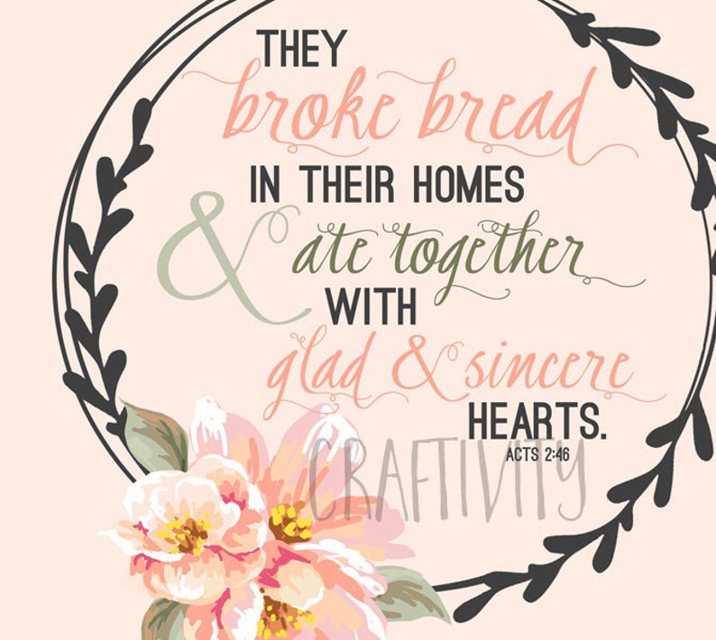 Acts 2:46, Broke Bread in their Homes, Hospitality, Floral, Wall Art, Bible Verse Art, Printable, Kitchen Art, Wreath, INSTANT DOWNLOAD image 3