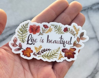 Life Is Beautiful Sticker, Good Vibes Sticker, Happy Vinyl Sticker, Motivational Vinyl Sticker, Inspirational Vinyl Sticker