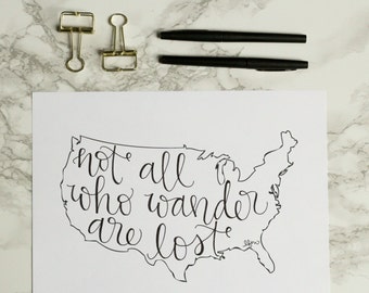 Not All Who Wander Are Lost United States Hand-lettered Calligraphy Print - Wall Art - Home Decor - USA - America - Travel Art - Adventure