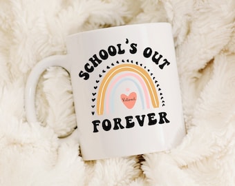 Teacher Retirement Coffee Mug: School's Out Forever, Rae Dunn Inspired