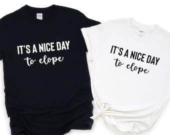 We Got Married, We Eloped, We Got Hitched, Nothing Fancy, Eloped Announcement, Mr. and Mrs. Shirts