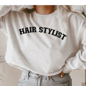 Hair Stylist Sweatshirt, Hair Dresser Gift, Hair Stylist Shirt, Hair Dresser Shirt, Hair Stylist Gift, Hairstylist Shirt, Hair Hustler