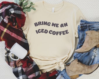 coffee t shirt, iced coffee, Coffee Lover Shirt, Funny Coffee Shirt, Coffee Lover Gift, Coffee T-Shirt, Coffee, Coffee Tee, Coffee Shirts