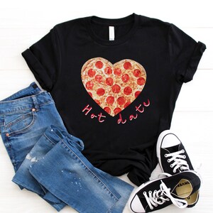 Valentine Shirt, Single T-Shirt Valentine&#39;s Day, Valentine&#39;s Shirts, Unisex Valentine&#39;s Shirt, Valentine&#39;s Gift, Funny Vday, Pizza