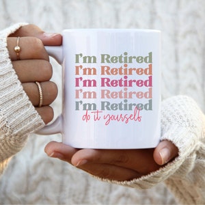 Retired Do It Yourself Mug, Personalized Funny Retirement Gift for ...