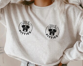 Show Me Your Pitties Shirt, Funny Pitbull Shirt, Gift for Dog Lovers, Dog Owners Shirt, Dog Shirts, Dog Parent Shirt, Pitbull mom shirt