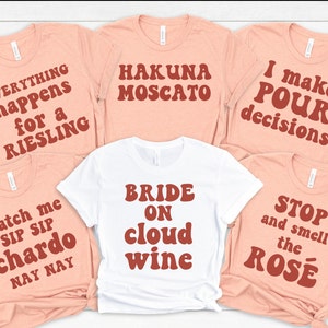 Bride on Cloud Wine, Winery Bachelorette, Hakuna Moscato, Wine Tasting Shirt, Napa Valley Bachelorette Shirts