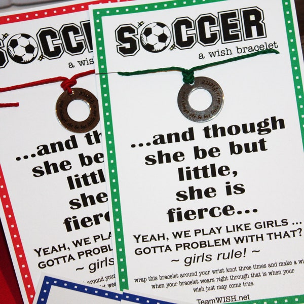 12 Girl's Soccer Wish Bracelets ... And Though She Be But LIttle ... Pick Your Color ... Great for Team Gifts, Team Spirit, and More